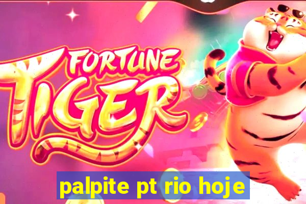 palpite pt rio hoje